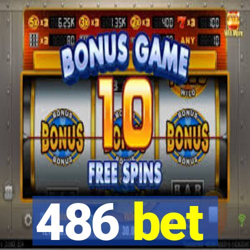 486 bet